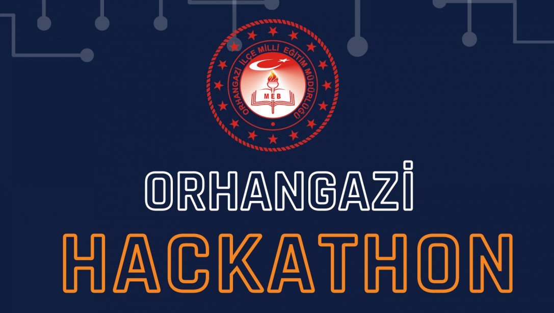 Orhangazi Hackathon Yarışma Başvuruları Başladı.