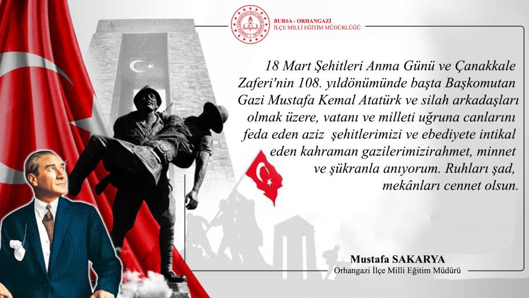 İlçe Milli Eğitim Müdürümüz Sayın Mustafa SAKARYA' nın 18 Mart Şehitleri Anma Günü Ve Çanakkale Zaferinin 108. Yıldönümü Mesajı