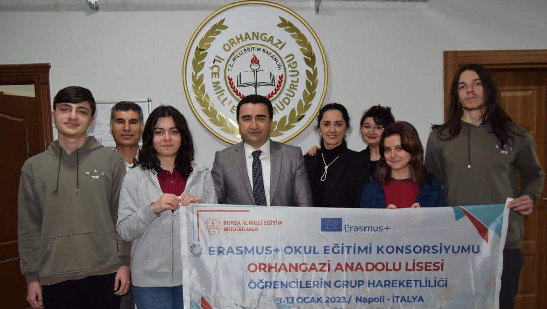 Orhangazi Anadolu Lisesi Erasmus+ Ekibi İlçe Milli Eğitim Müdürü Sayın Mustafa SAKARYA' yı Ziyaret Etti.